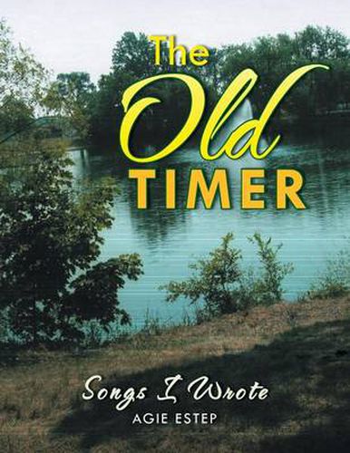 Cover image for The Old Timer: Songs I Wrote