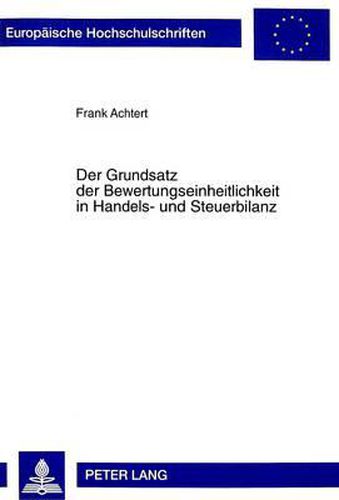 Cover image for Der Grundsatz Der Bewertungseinheitlichkeit in Handels- Und Steuerbilanz