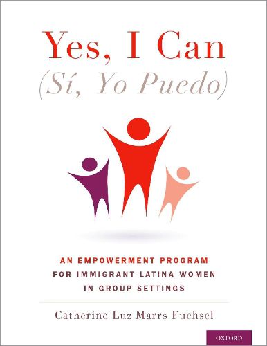 Yes I Can, (Si, Yo Puedo): An Empowerment Program for Immigrant Latina Women in Group Settings