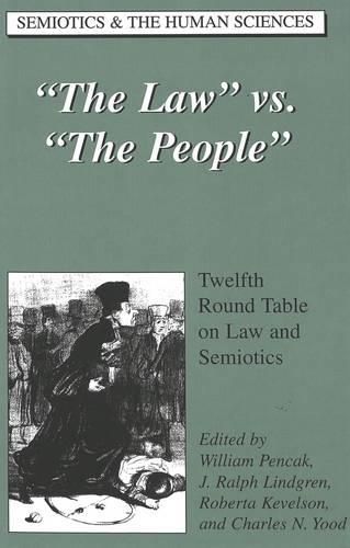 The Law Vs. The People: Twelfth Round Table on Law and Semiotics