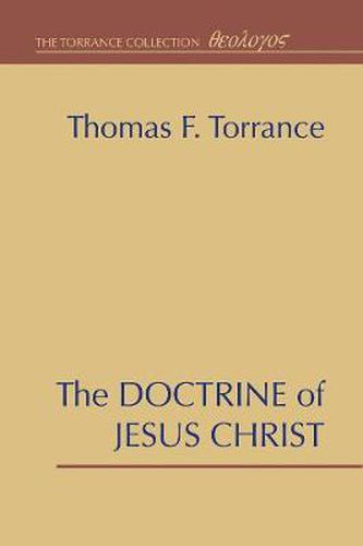 The Doctrine of Jesus Christ: The Auburn Lectures 1938/39