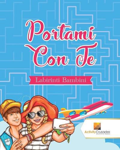 Portami Con Te: Labirinti Bambini