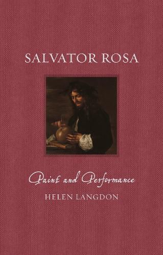 Salvator Rosa: Paint and Performance