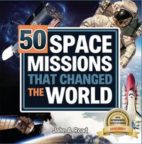 Cover image for 50 Space Missions That Changed the World