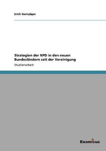Cover image for Strategien der NPD in den neuen Bundeslandern seit der Vereinigung