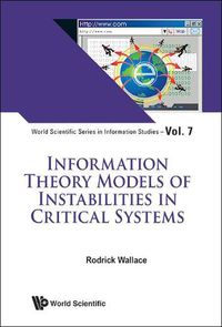 Cover image for Information Theory Models Of Instabilities In Critical Systems