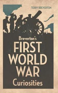 Cover image for Breverton's First World War Curiosities