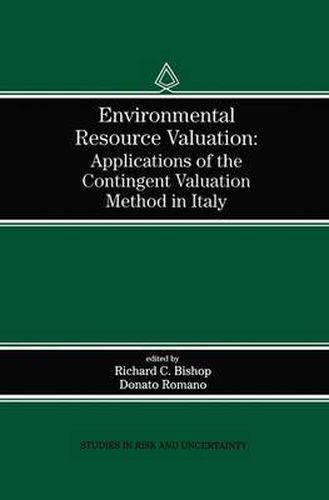 Cover image for Environmental Resource Valuation: Applications of the Contingent Valuation Method in Italy