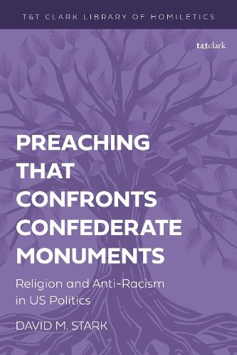 Cover image for Preaching that Confronts Confederate Monuments