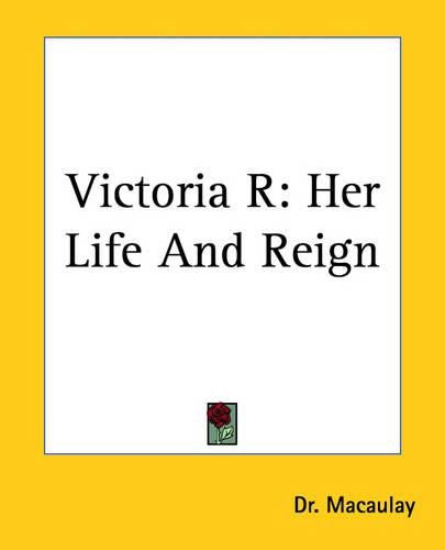 Cover image for Victoria R: Her Life And Reign