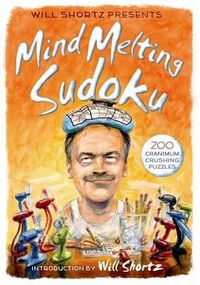 Cover image for Will Shortz Presents Mind-Melting Sudoku: 200 Cranium-Crushing Puzzles