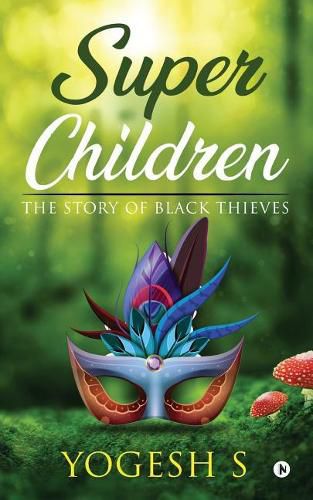 Cover image for Super Children: The Story of Black Thieves