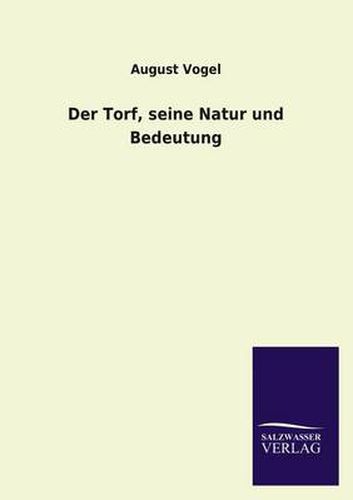 Cover image for Der Torf, Seine Natur Und Bedeutung