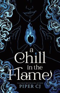 Cover image for A Chill in the Flame (Deluxe Edition)