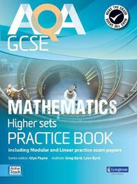 Cover image for AQA GCSE Mathematics for Higher sets Practice Book: including Modular and Linear Practice Exam Papers