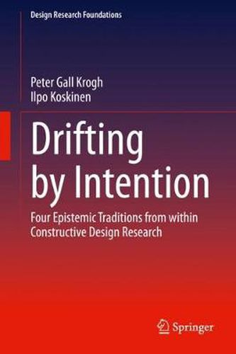 Cover image for Drifting by Intention: Four Epistemic Traditions from within Constructive Design Research