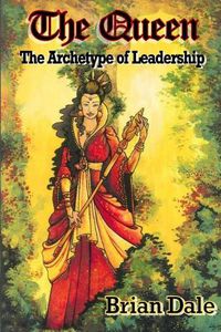 Cover image for The Queen: The Archetype of Leadership