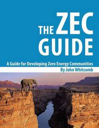 Cover image for A Guide for Developing Zero Energy Communities