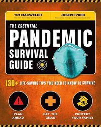 Cover image for The Essential Pandemic Survival Guide: 130+ Life-saving Tips You Need to Know to Survive