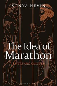 Cover image for The Idea of Marathon: Battle and Culture