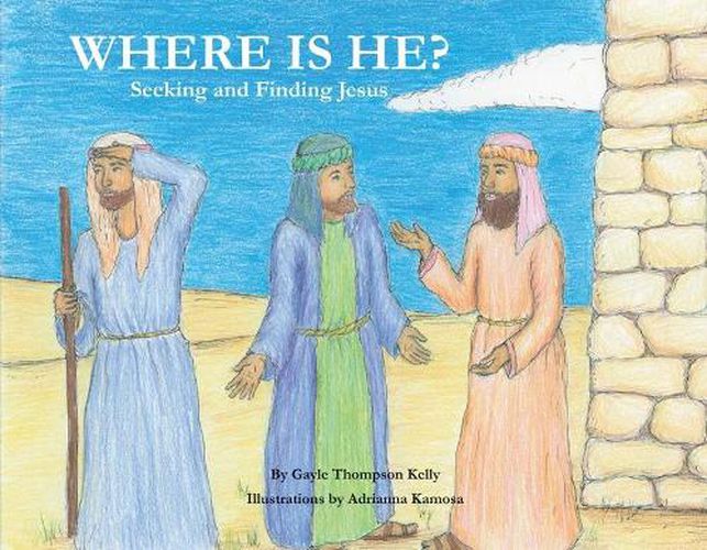 Cover image for Where Is He?: Seeking and Finding Jesus