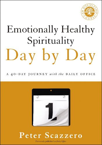 Cover image for Emotionally Healthy Spirituality Day by Day: A 40-Day Journey with the Daily Office