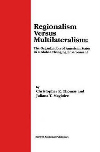 Cover image for Regionalism Versus Multilateralism: The Organization of American States in a Global Changing Environment