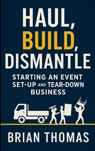 Cover image for Haul, Build, Dismantle