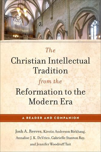 Cover image for Christian Intellectual Tradition from the Reformation to the Modern Era