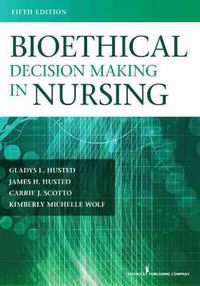 Cover image for Bioethical Decision Making in Nursing