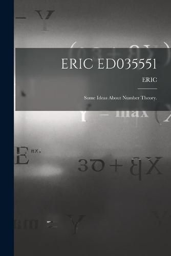 Cover image for Eric Ed035551: Some Ideas About Number Theory.