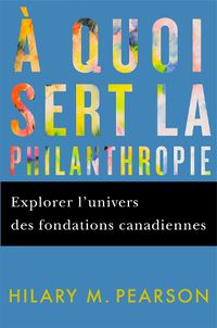 Cover image for A quoi sert la philanthropie