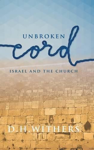 Cover image for Unbroken Cord: Israel and the Church