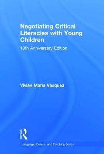 Cover image for Negotiating Critical Literacies with Young Children: 10th Anniversary Edition