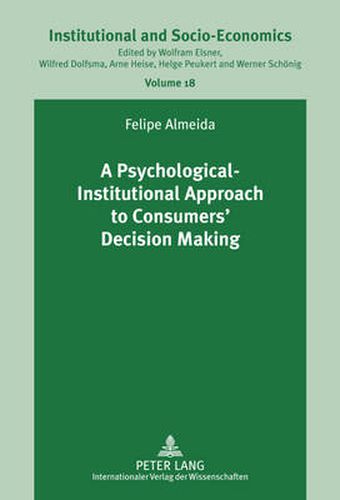 Cover image for A Psychological-Institutional Approach to Consumers' Decision Making