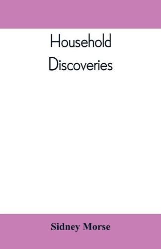 Household Discoveries: An Encyclopaedia of practical recipes and processes