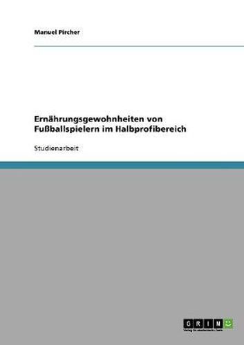 Cover image for Ernahrungsgewohnheiten von Fussballspielern im Halbprofibereich