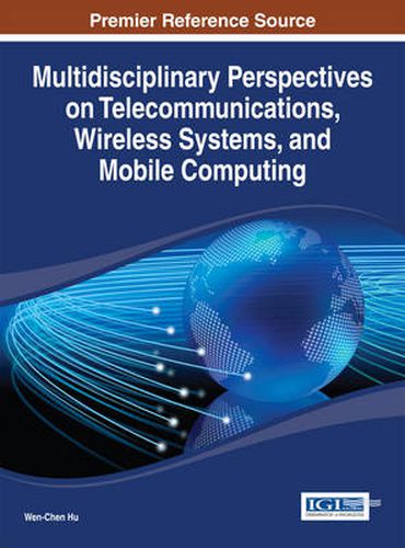 Cover image for Multidisciplinary Perspectives on Telecommunications, Wireless Systems, and Mobile Computing