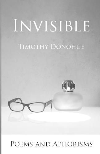 Invisible: Poems and Aphorisms