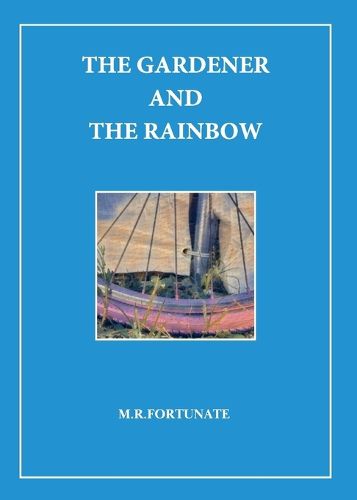 Cover image for The gardener and the rainbow