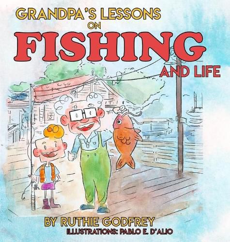 Cover image for Grandpa's Lessons on Fishing and Life