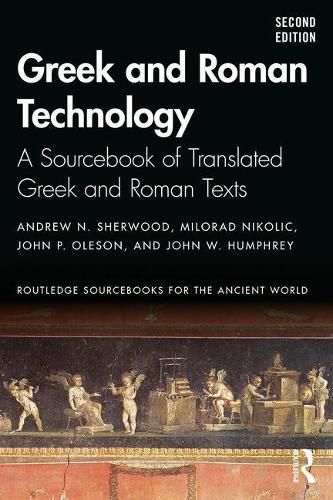 Greek and Roman Technology: A Sourcebook of Translated Greek and Roman Texts