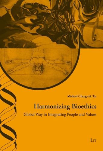 Cover image for Harmonizing Bioethics: Global Way in Integrating People and Values. Foreword Hans-Martin Sassvolume 49