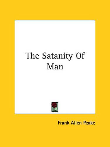 Cover image for The Satanity of Man