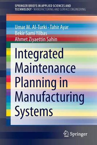 Cover image for Integrated Maintenance Planning in Manufacturing Systems