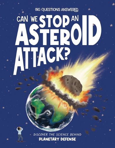 Cover image for Can We Stop an Asteroid Attack?