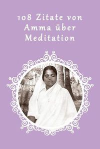 Cover image for 108 Zitate von Amma uber Meditation