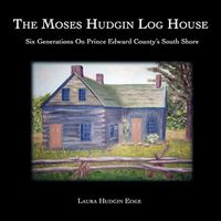 Cover image for The Moses Hudgin Log House