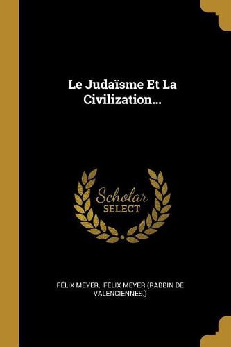 Cover image for Le Judaisme Et La Civilization...