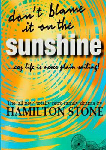 Cover image for Don't Blame It On The Sunshine !